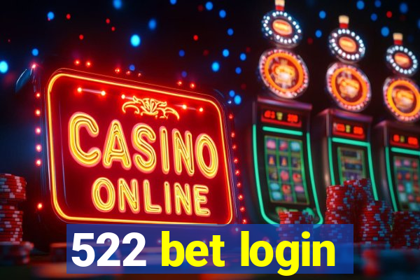 522 bet login